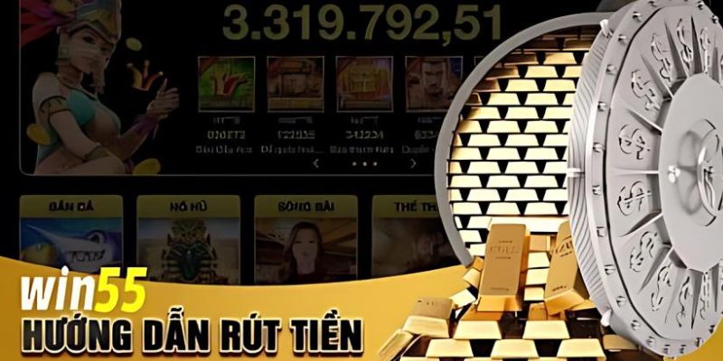 rút tiền win55