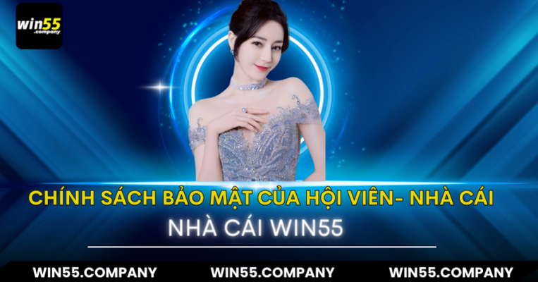 bảo mật chính tại win55