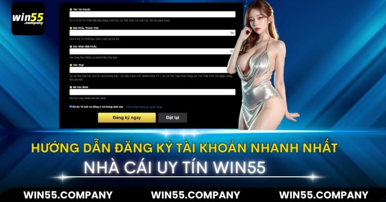 Hướng dẫn đăng ký tại win55