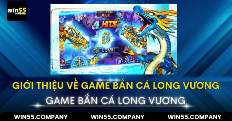 Game bắn cá long vương đổi thưởng